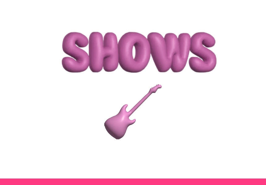 Shows